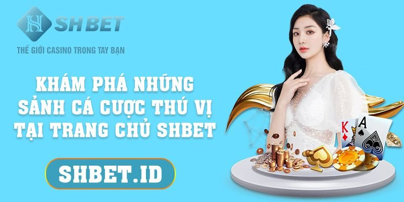 SHbet - Sân chơi uy tín cho giới cá cược chuyên nghiệp | MUA BÁN RAO VẶT